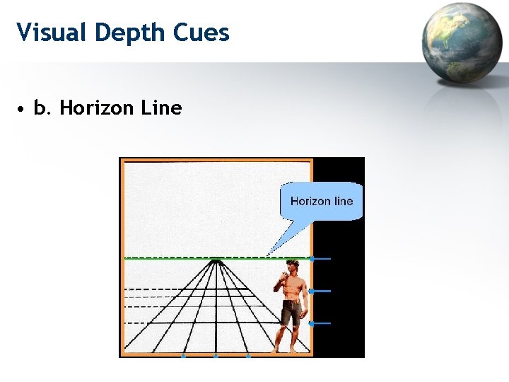 Visual Depth Cues • b. Horizon Line 