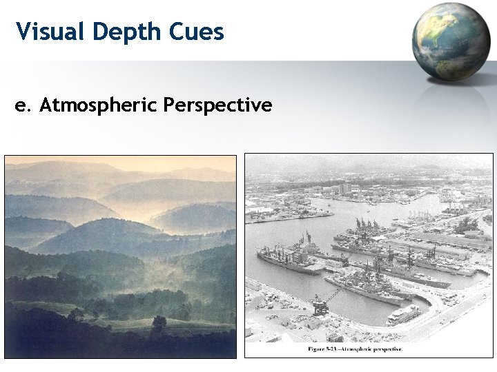 Visual Depth Cues e. Atmospheric Perspective 