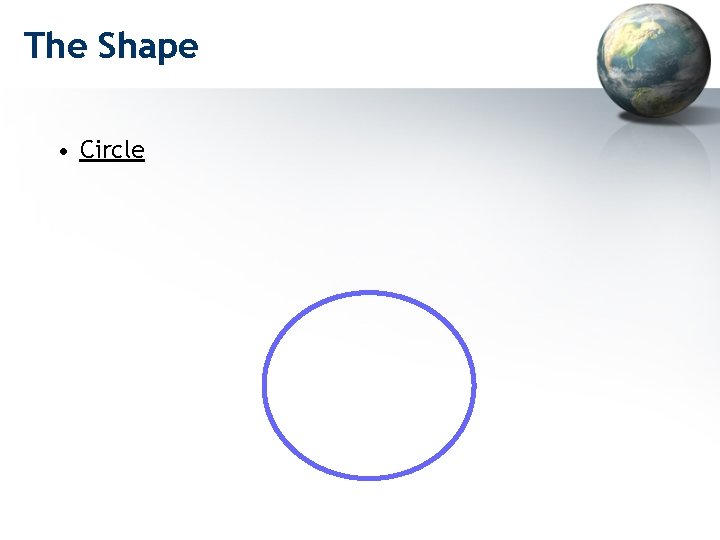 The Shape • Circle 