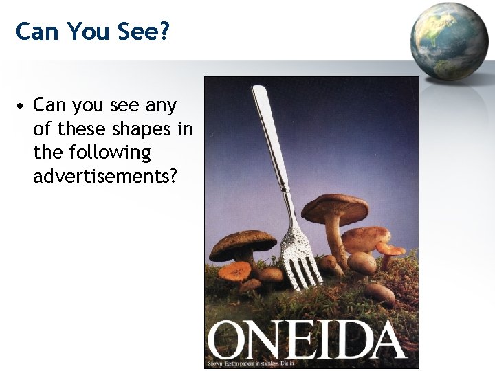 Can You See? • Can you see any of these shapes in the following