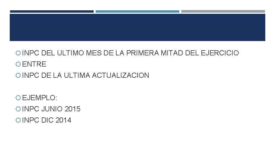  INPC DEL ULTIMO MES DE LA PRIMERA MITAD DEL EJERCICIO ENTRE INPC DE