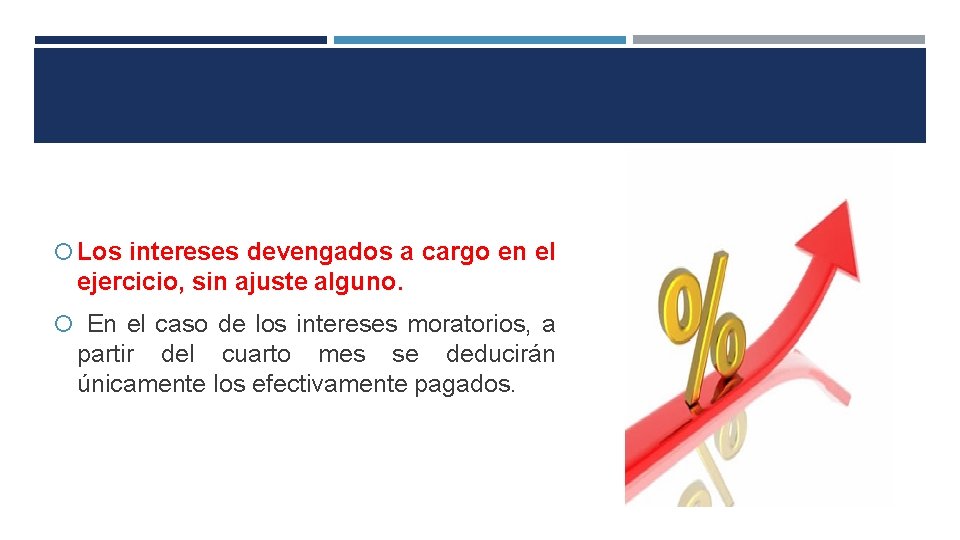  Los intereses devengados a cargo en el ejercicio, sin ajuste alguno. En el