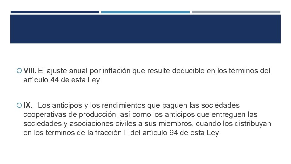  VIII. El ajuste anual por inflación que resulte deducible en los términos del