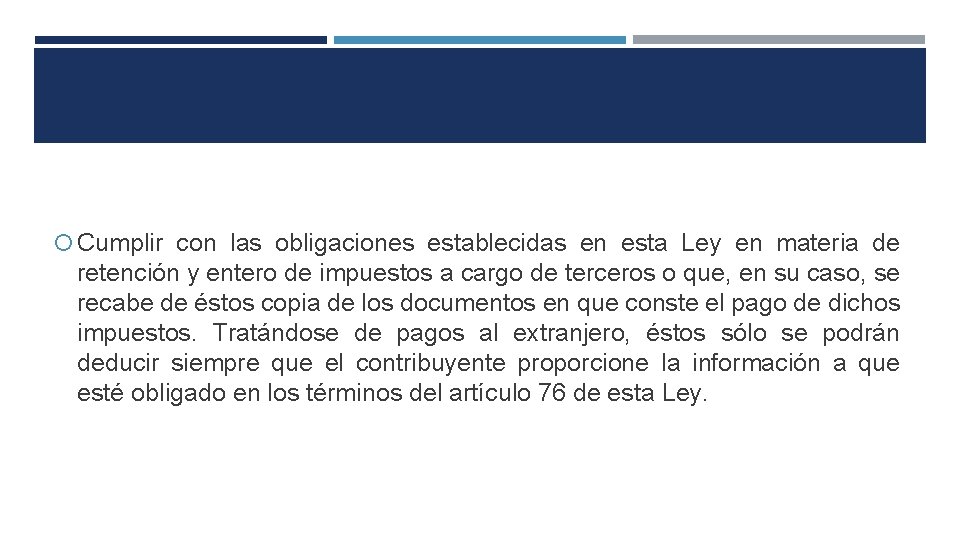  Cumplir con las obligaciones establecidas en esta Ley en materia de retención y