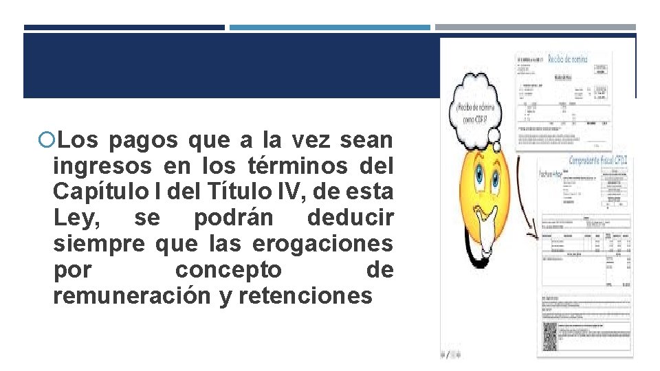  Los pagos que a la vez sean ingresos en los términos del Capítulo