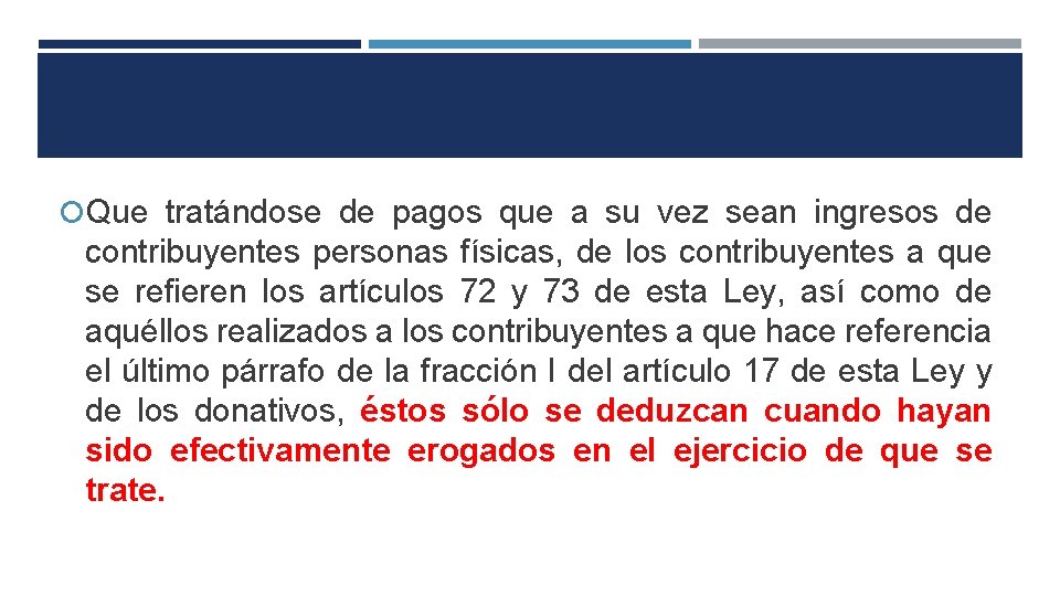  Que tratándose de pagos que a su vez sean ingresos de contribuyentes personas