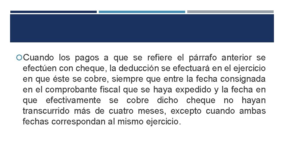  Cuando los pagos a que se refiere el párrafo anterior se efectúen con