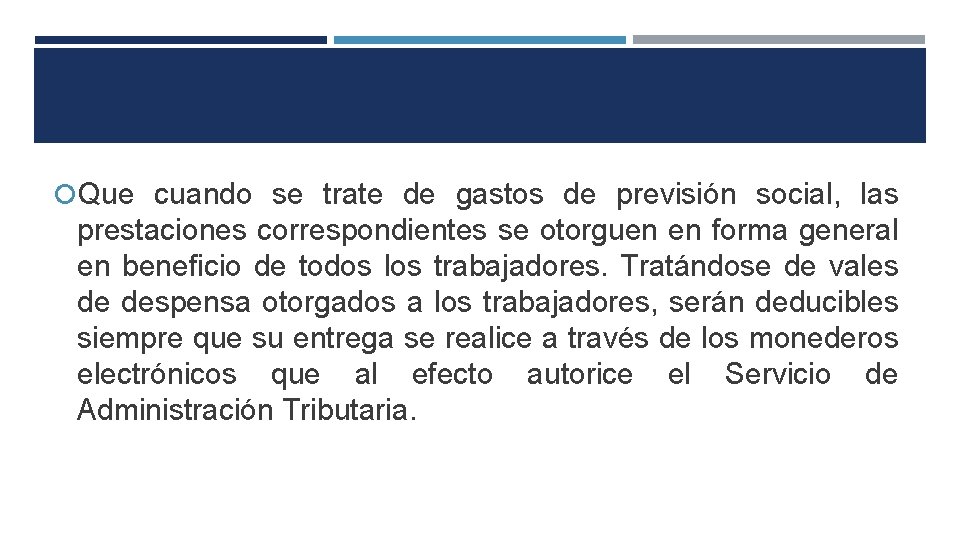  Que cuando se trate de gastos de previsión social, las prestaciones correspondientes se
