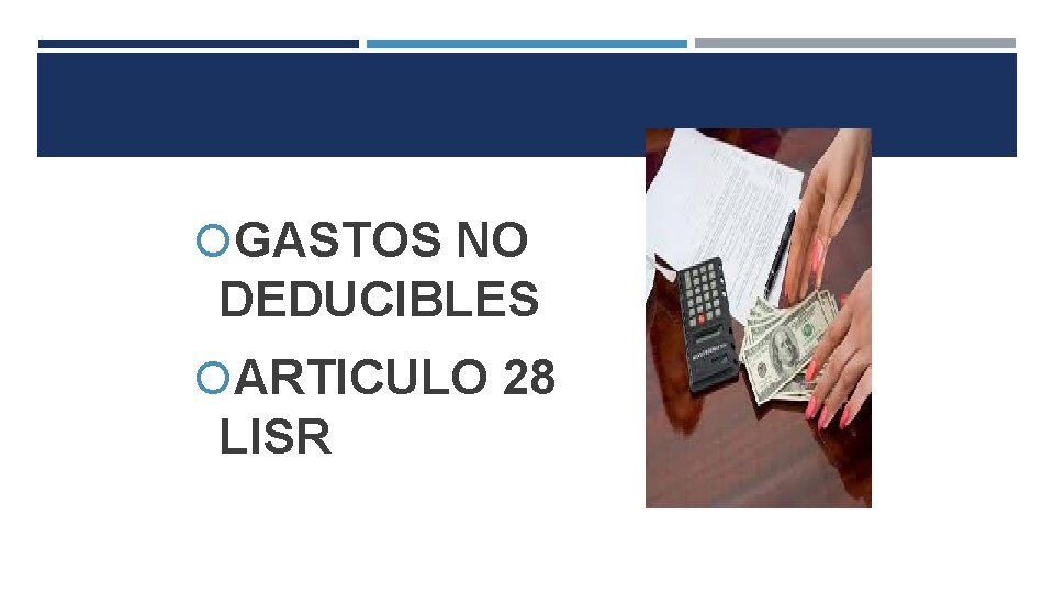 GASTOS NO DEDUCIBLES ARTICULO 28 LISR 