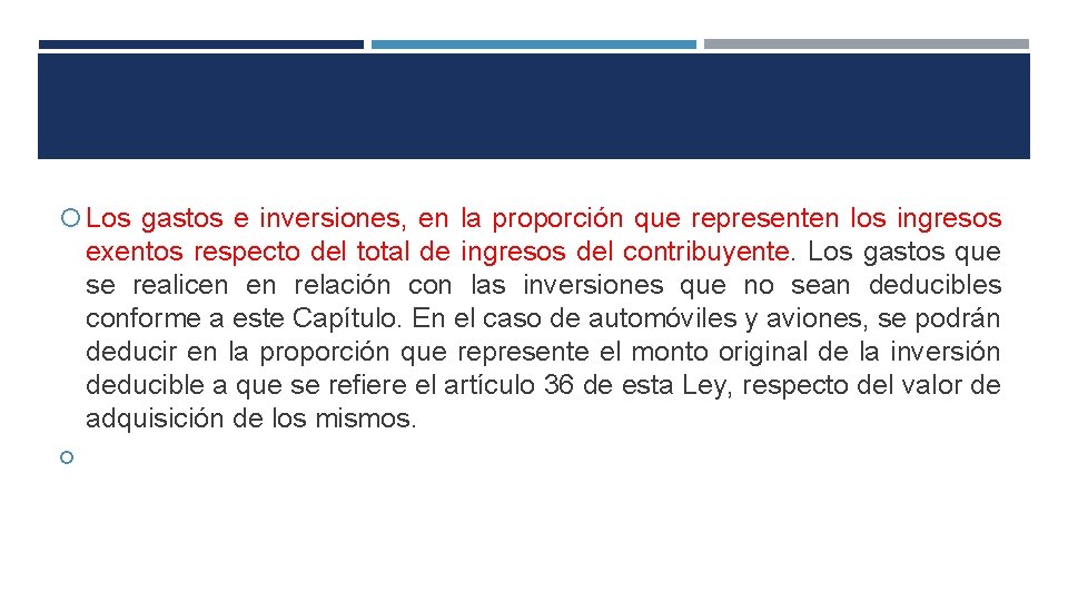  Los gastos e inversiones, en la proporción que representen los ingresos exentos respecto