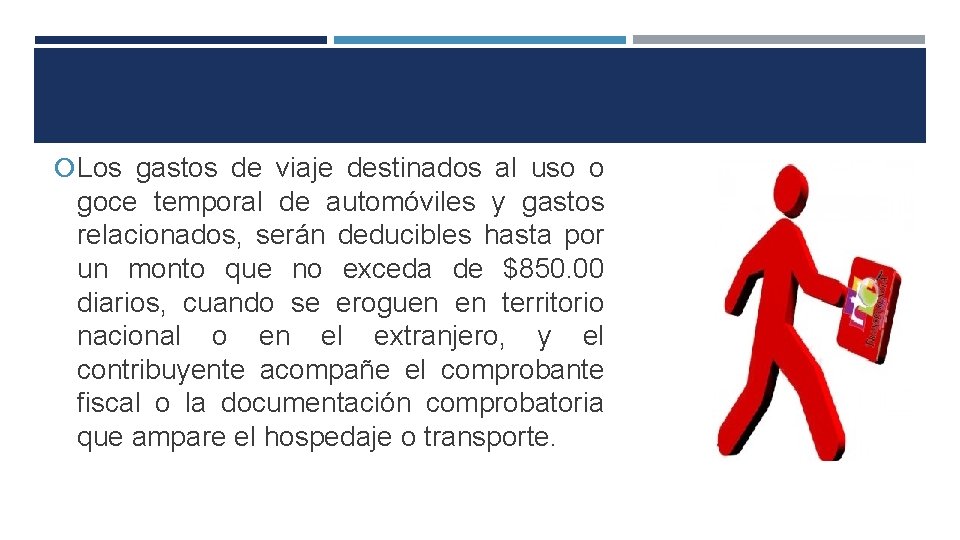  Los gastos de viaje destinados al uso o goce temporal de automóviles y