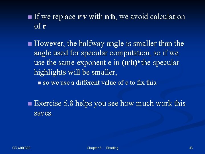 n n If we replace r. v with n. h, we avoid calculation of