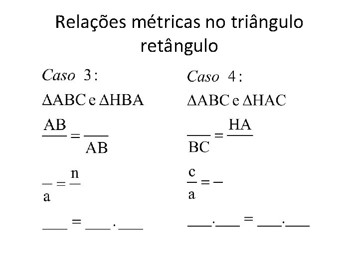Relações métricas no triângulo retângulo 