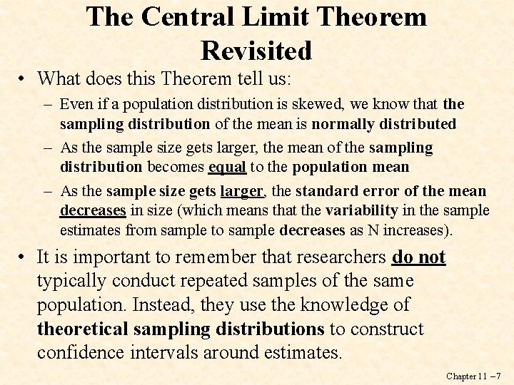 The Central Limit Theorem Revisited • What does this Theorem tell us: – Even