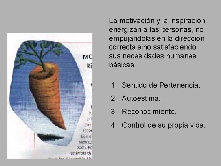 La motivación y la inspiración energizan a las personas, no empujándolas en la dirección La motivación y la inspiración energizan a las personas, no empujándolas en la dirección