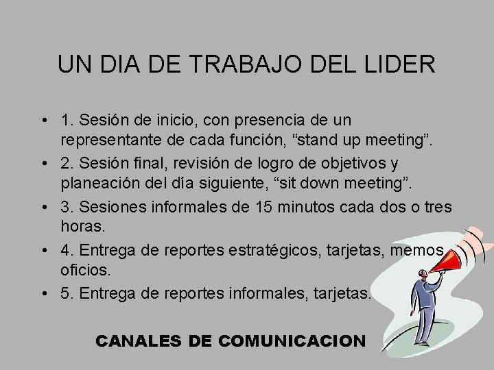 UN DIA DE TRABAJO DEL LIDER • 1. Sesión de inicio, con presencia de UN DIA DE TRABAJO DEL LIDER • 1. Sesión de inicio, con presencia de