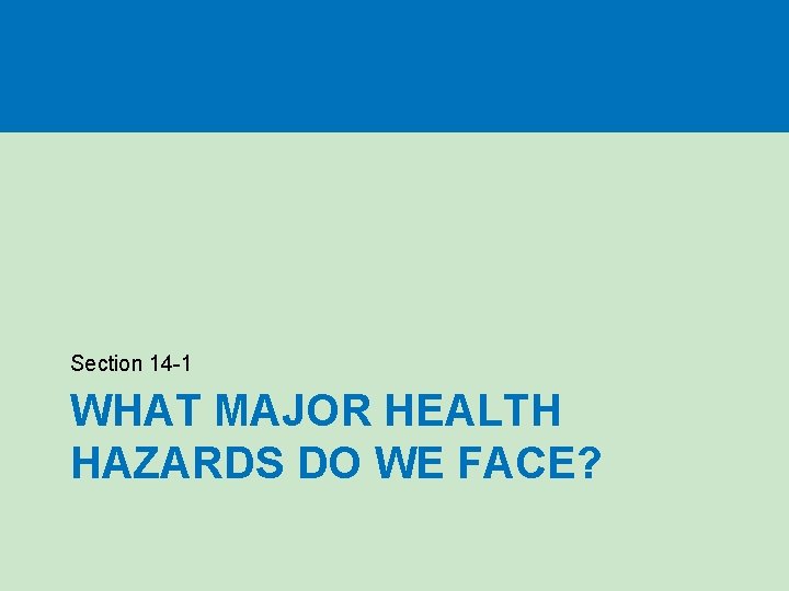 Environmental Hazards and Human Health Chapter 14 Section