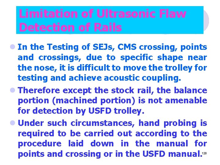 Limitation of Ultrasonic Flaw Detection of Rails l In the Testing of SEJs, CMS