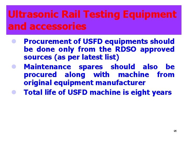 Ultrasonic Rail Testing Equipment and accessories l Procurement of USFD equipments should be done