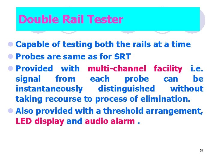 Double Rail Tester l Capable of testing both the rails at a time l