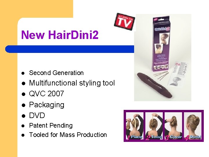 New Hair. Dini 2 l Second Generation l Multifunctional styling tool QVC 2007 Packaging