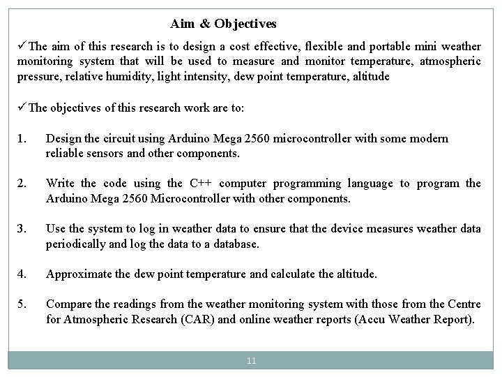 Aim & Objectives üThe aim of this research is to design a cost effective, Aim & Objectives üThe aim of this research is to design a cost effective,