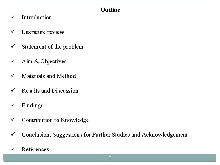 Outline ü Introduction ü Literature review ü Statement of the problem ü Aim & Outline ü Introduction ü Literature review ü Statement of the problem ü Aim &