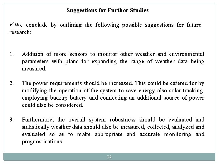 Suggestions for Further Studies üWe conclude by outlining the following possible suggestions for future Suggestions for Further Studies üWe conclude by outlining the following possible suggestions for future