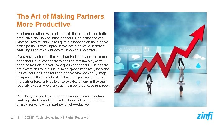 The Art of Making Partners More Productive Most organizations who sell through the channel