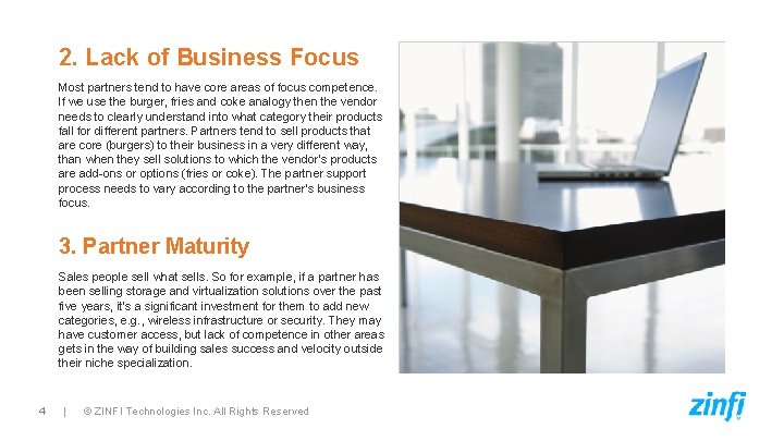 2. Lack of Business Focus Most partners tend to have core areas of focus
