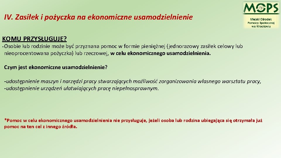 IV. Zasiłek i pożyczka na ekonomiczne usamodzielnienie KOMU PRZYSŁUGUJE? - Osobie lub rodzinie może