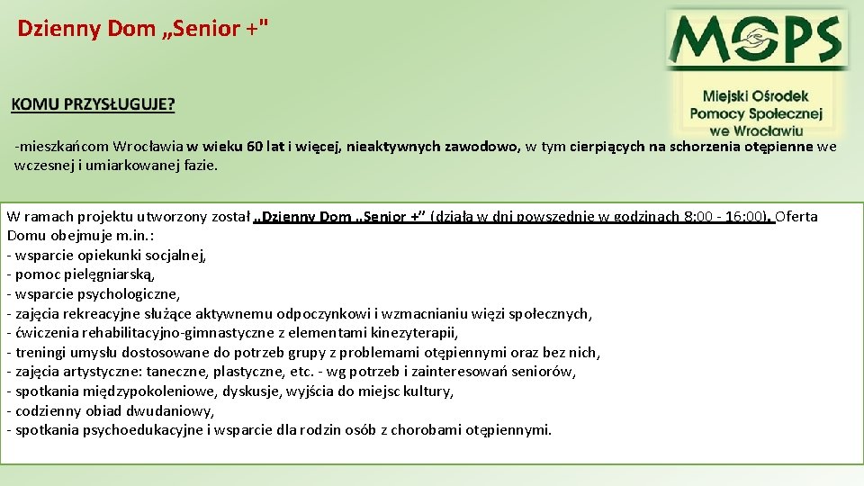 Dzienny Dom „Senior +" -mieszkańcom Wrocławia w wieku 60 lat i więcej, nieaktywnych zawodowo,