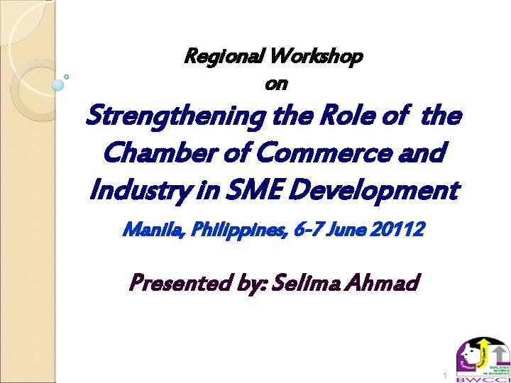 Regional Workshop on Strengthening the Role of the Chamber of Commerce and Industry in