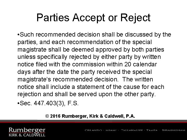 Parties Accept or Reject • Such recommended decision shall be discussed by the parties,