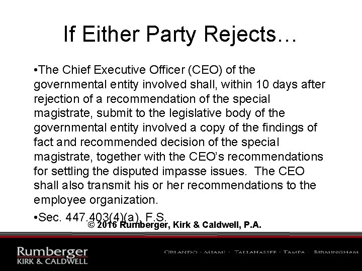 If Either Party Rejects… • The Chief Executive Officer (CEO) of the governmental entity