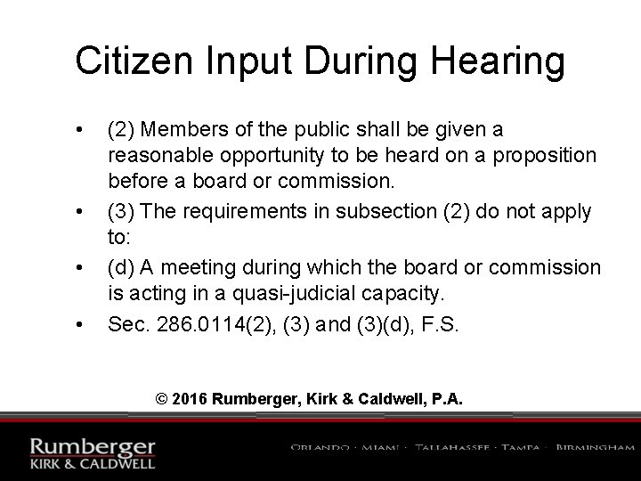 Citizen Input During Hearing • • (2) Members of the public shall be given