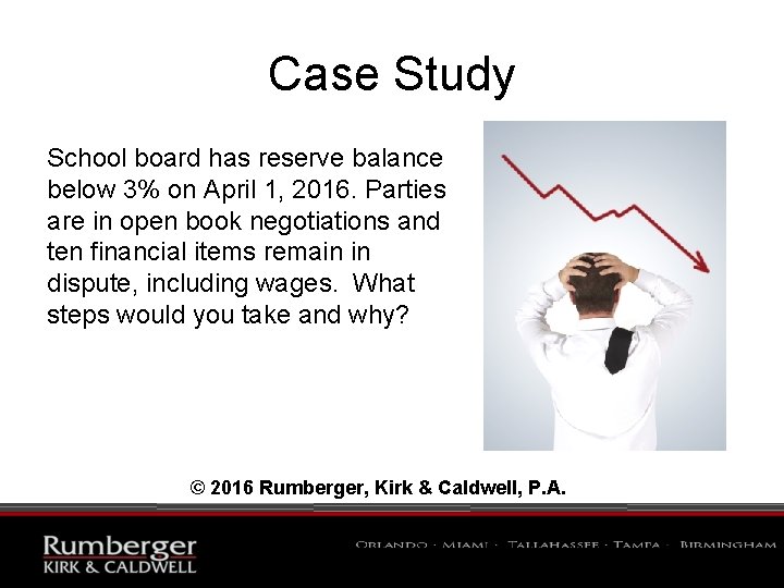 Case Study School board has reserve balance below 3% on April 1, 2016. Parties