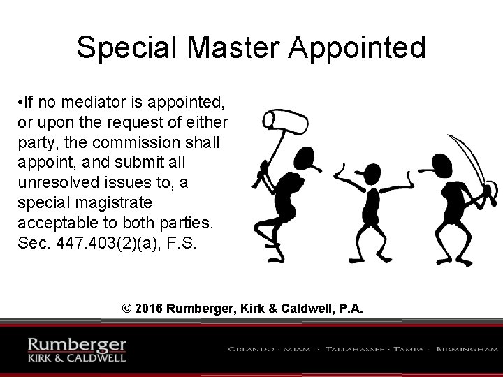 Special Master Appointed • If no mediator is appointed, or upon the request of