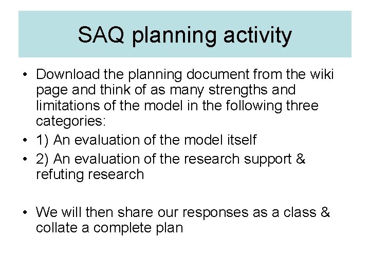 SAQ planning activity • Download the planning document from the wiki page and think