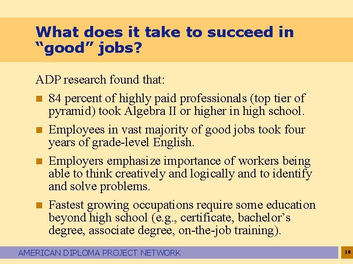 What does it take to succeed in “good” jobs? ADP research found that: n