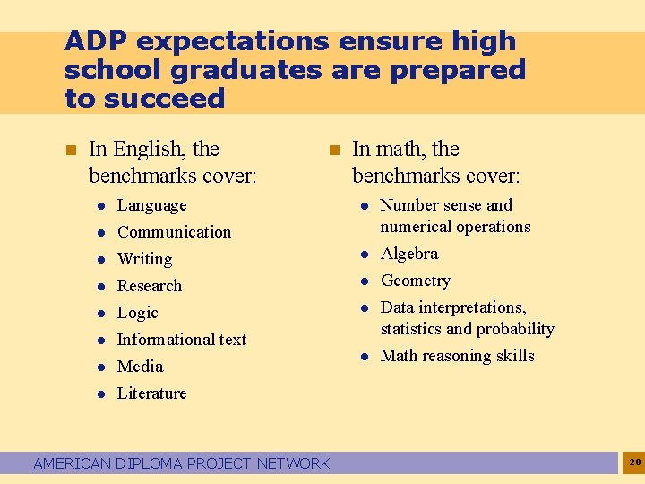 ADP expectations ensure high school graduates are prepared to succeed n In English, the