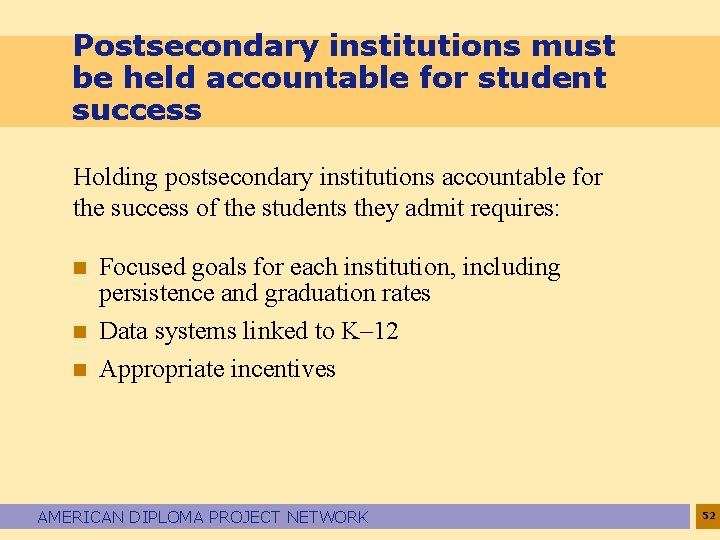 Postsecondary institutions must be held accountable for student success Holding postsecondary institutions accountable for