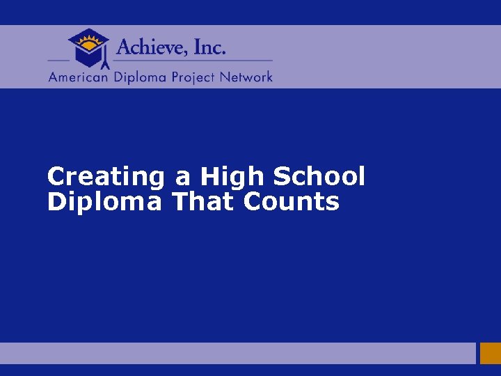 Creating a High School Diploma That Counts 