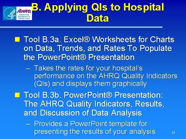 B. Applying QIs to Hospital Data n Tool B. 3 a. Excel® Worksheets for
