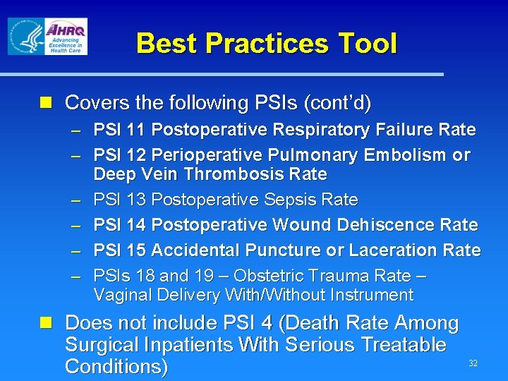 Best Practices Tool n Covers the following PSIs (cont’d) – – – PSI 11