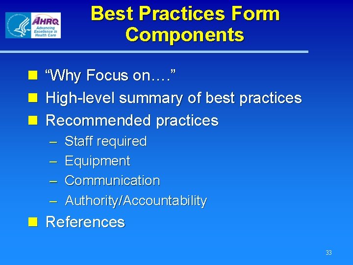 Best Practices Form Components n n n “Why Focus on…. ” High-level summary of