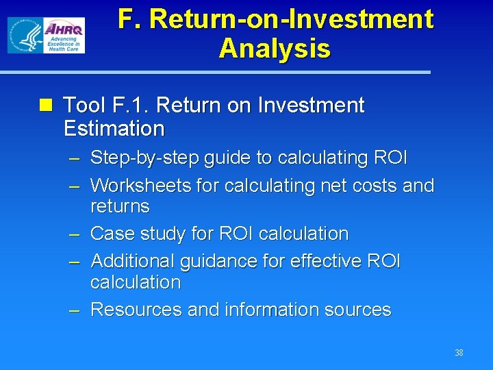 F. Return-on-Investment Analysis n Tool F. 1. Return on Investment Estimation Step-by-step guide to