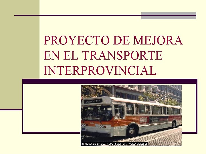 PROYECTO DE MEJORA EN EL TRANSPORTE INTERPROVINCIAL 