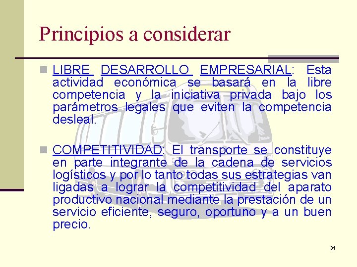 Principios a considerar n LIBRE DESARROLLO EMPRESARIAL: Esta actividad económica se basará en la