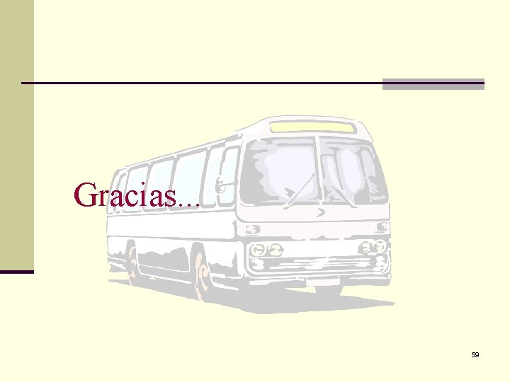 Gracias. . . 59 